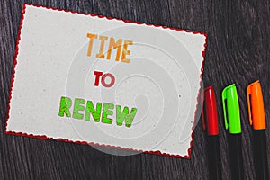 Text sign showing Time To Renew. Conceptual photo Continue the insurance acquired Life and property protection White paper red bor