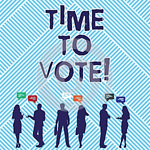 Text sign showing Time To Vote. Conceptual photo Election ahead choose between some candidates to govern.