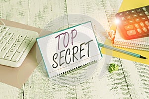 Text sign showing Top Secret. Conceptual photo protected by a high degree of secrecy Highly confidential Notepaper stand