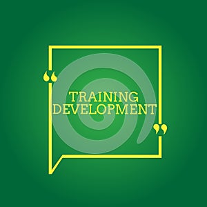 Text sign showing Training Development. Conceptual photo Learn and Expand skills and knowledge Program
