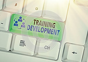 Text sign showing Training Development. Conceptual photo Learn and Expand skills and knowledge Program