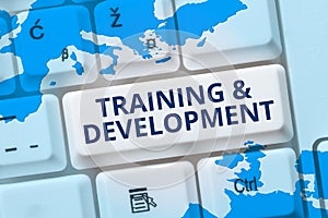 Text sign showing Training Development. Internet Concept Organize Additional Learning expedite Skills