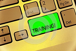 Text sign showing Training Motivational Call. Conceptual photo Organized activity to develop skill set of people Keyboard key lapt