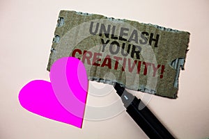 Text sign showing Unleash Your Creativity Call. Conceptual photo Develop Personal Intelligence Wittiness Wisdom Brown paperboard r