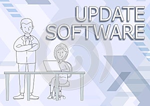 Text sign showing Update Software. Internet Concept replacing program with a newer version of same product Man Standing