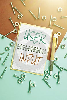 Inspiration showing sign User Input. Business overview Any information or data that is sent to a computer for processing