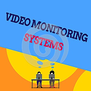 Text sign showing Video Monitoring Systems. Conceptual photo Surveillance Transmit capture Image to Digital Link Two men sitting