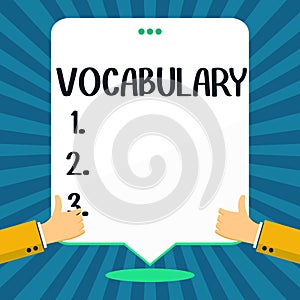 Text sign showing Vocabulary. Internet Concept collection of words and phrases alphabetically arranged and explained or