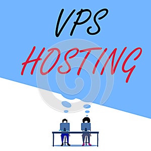 Text sign showing Vps Hosting. Conceptual photo mimics a dedicated server within a shared hosting environment Man with