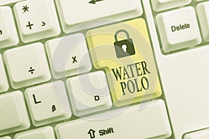 Text sign showing Water Polo. Conceptual photo competitive team sport played in the water between two teams White pc