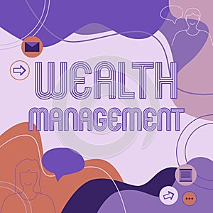 Text sign showing Wealth Management. Business idea Wealth Management Illustration Couple Speaking In Chat Cloud