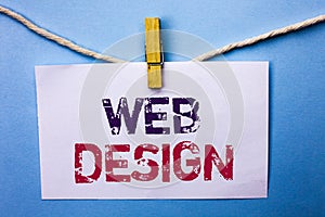 Text sign showing Web Design. Conceptual photo Web Layout Template Responsive Webpage Webdesign Sketch Navigation written on White