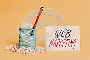 Text sign showing Web Marketing. Conceptual photo Electronic commerce Advertising through internet Online seller