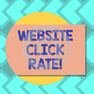 Text sign showing Website Click Rate. Conceptual photo ratio users who click specific link to number total users Blank Rectangular
