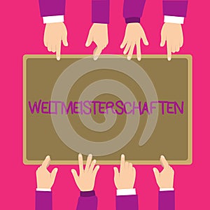 Text sign showing Weltmeisterschaften. Conceptual photo World Championships World Cup of Sporting Competitions