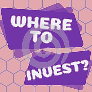 Text sign showing Where To Invest Question. Business idea fundraising money to start business project startup