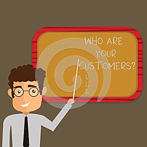 Text sign showing Who Are Your Customersquestion. Conceptual photo Know your leads clients Business analysisagement Man photo