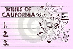 Text sign showing Wines Of California. Conceptual photo Best Winemakers in the USA Export Quality Beverage