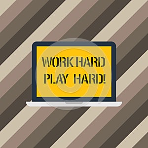 Text sign showing Work Hard Play Hard. Conceptual photo Make a balance in your life between job and leisure Laptop