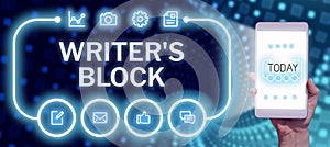 Text sign showing Writer'S Block. Business concept Condition of being unable to think of what to write