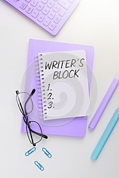 Text sign showing Writer's Block. Business idea Condition of being unable to think of what to write photo