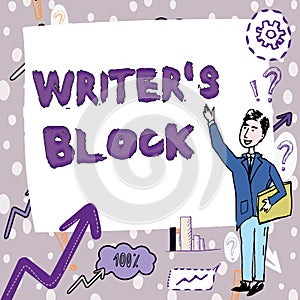 Text sign showing Writer S Block. Conceptual photo Condition of being unable to think of what to write Gentleman Drawing