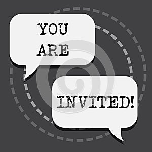 Text sign showing You Are Invited. Conceptual photo Receiving and invitation for an event Join us to celebrate.