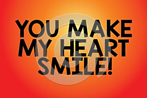 Text sign showing You Make My Heart Smile. Conceptual photo Expressing roanalysistic feelings good emotions Blank Color photo