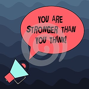 Text sign showing You Are Stronger Than You Think. Conceptual photo Adaptability Strength to overcome obstacles Blank Oval