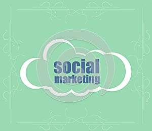 Text Social marketing. Management concept . Abstract cloud containing words related to leadership