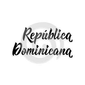 Text in spanish: Dominican Republic. Vector illustration. Design concept banner, card. Republica Dominicana