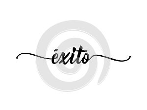 text in Spanish: Success. calligraphy vector illustration. Exito photo