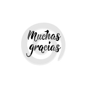 Text in Spanish: Thank you very much. calligraphy vector illustration. muchas gracias