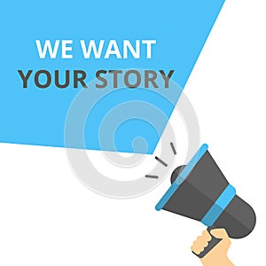 text We Want Your Story