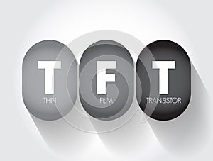 TFT - Thin Film Transistor acronym, technology concept background