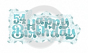 54th Happy Birthday lettering, 54 years Birthday beautiful typography design with aqua dots, lines, and leaves photo