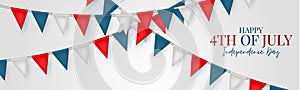 4th of July Independence day celebration banner or header. USA national holiday design concept with bunting flags.