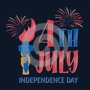4th of July, United Stated independence day. Template design with hand lettering sign and statue of liberty`s hand with torch for