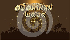 Thai alphabet Text, happy New Year Thailand 2564, translations text - Landmark Important places in Thailand - Background elegant