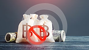 Thai baht money bags and red prohibition symbol No. Sanctions. Economy crisis. Urgent stock market close. Freezing assets, banning