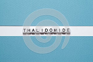 Thalidomide - word concept on cubes