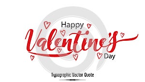 Happy Valentines Day Greeting Card Design Beautiful Typographic Text Love Quote Valentine quote