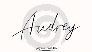 Audrey Woman\'s Name. Typescript Handwritten Lettering Calligraphy Text photo