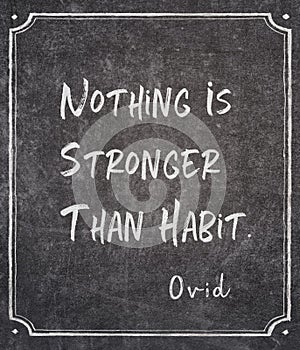 Than habit Ovid quote
