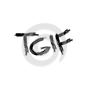 Thank God It`s Friday. TGIF