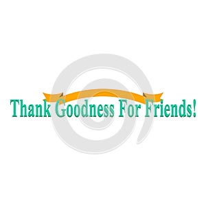 thank goodness for friends banner