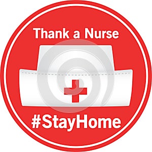 Thank a Nurse #StayHome Red Icon Button Badge Nurse Hat with Red Cross and White Text