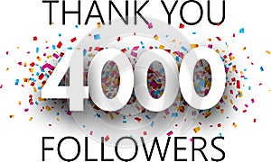 Thank you, 4000 followers. Poster with colorful confetti.