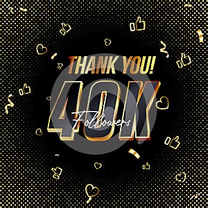 Thank you 40K followers 3d Gold and Black Font and confetti. Vector illustration 3d numbers for social media 40000.