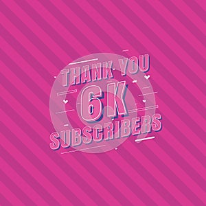 Thank you 6k Subscribers celebration, Greeting card for 6000 social Subscribers